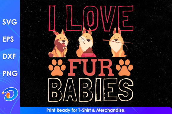 Dog Design I Love Fur Babies