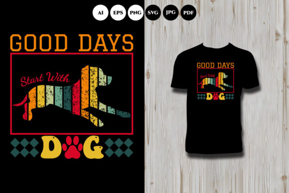 Good Days Start with Dog