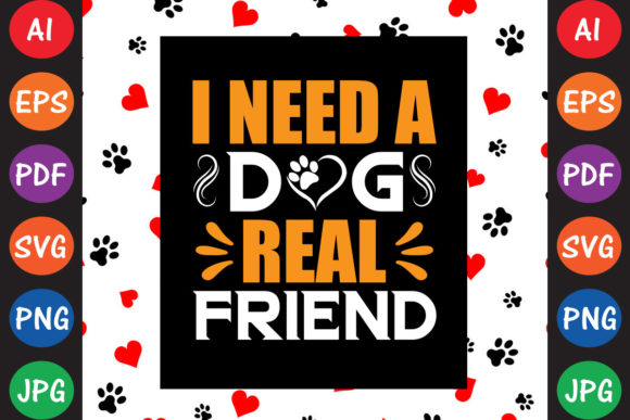 I Need a Dog Real Friend