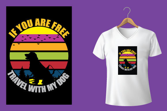 If You Are Free Travel with Dog-TShirts