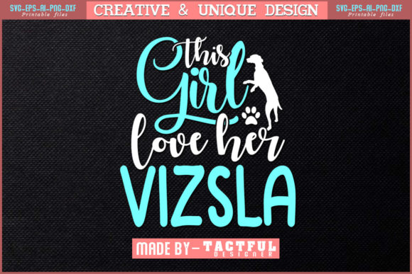 This Girl Love Her Vizsla T-Shirt Design